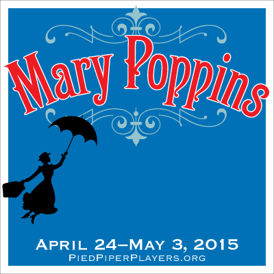 Pied Piper Players proudly presents Mary Poppins