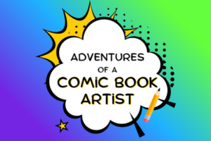 Adventures of a Comic Book Artist